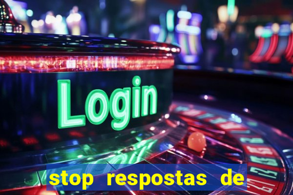 stop respostas de a a z